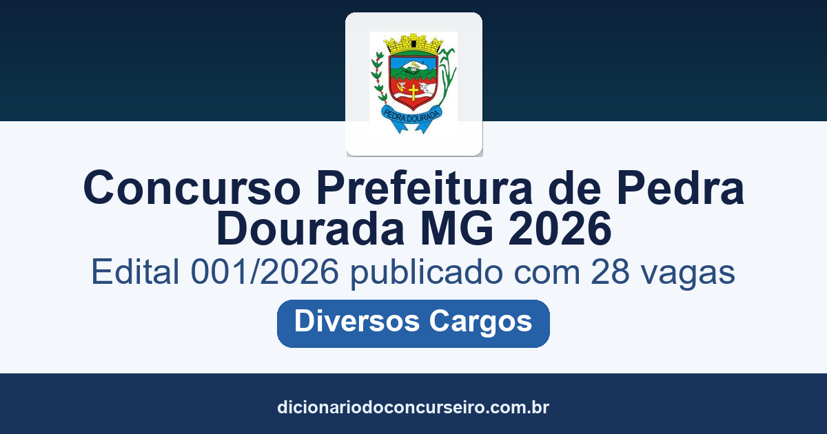 Concurso Prefeitura de Pedra Dourada-MG 2026: edital 001/2026 publicado com 28 vagas para diversos cargos