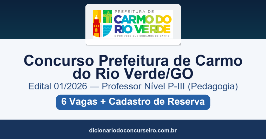 Concurso Prefeitura de Carmo do Rio Verde GO 2026: edital 01/2026 para Professor com salário de R$ 3.847,97