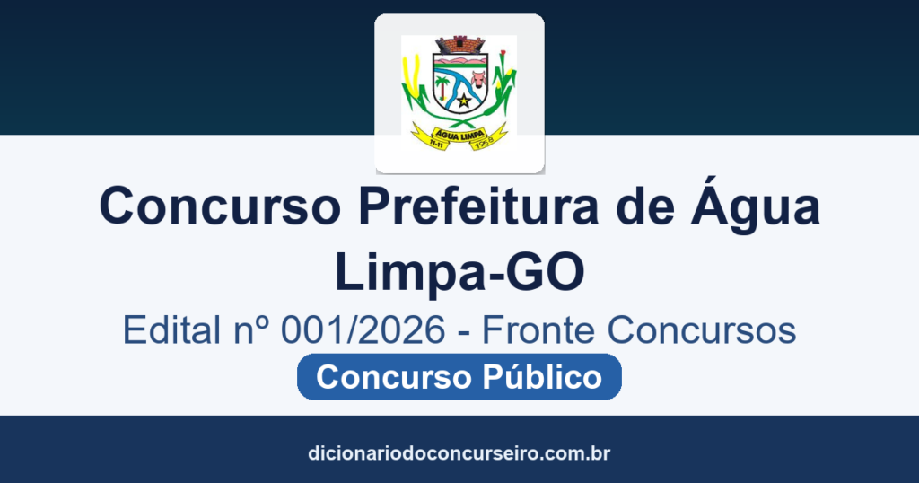 Concurso Prefeitura de Água Limpa-GO 2026: edital com 39 vagas em 29 cargos