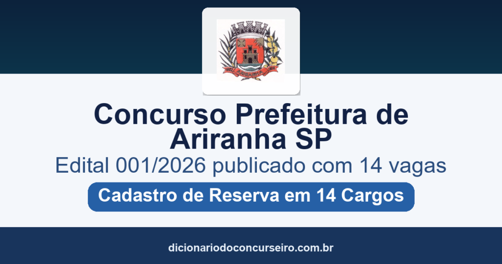 Concurso Prefeitura de Ariranha SP 2026: edital 001/2026 publicado com 14 vagas e cadastro de reserva