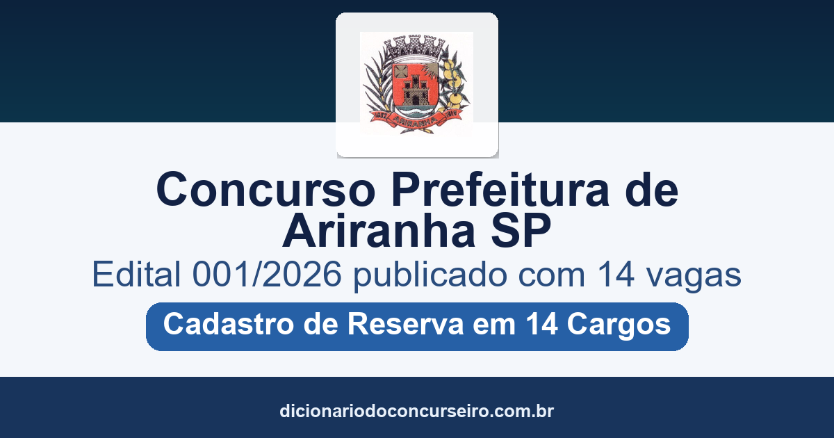 Concurso Prefeitura de Ariranha SP 2026: edital 001/2026 publicado com 14 vagas e cadastro de reserva