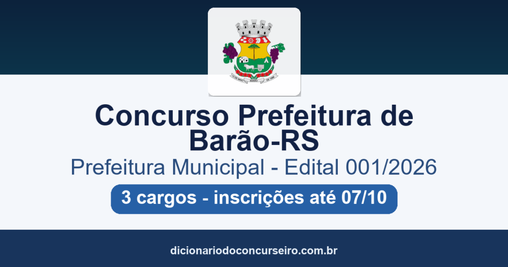 Concurso Prefeitura de Barão-RS 2026: edital 001/2026 publicado com 3 cargos e cadastro de reserva