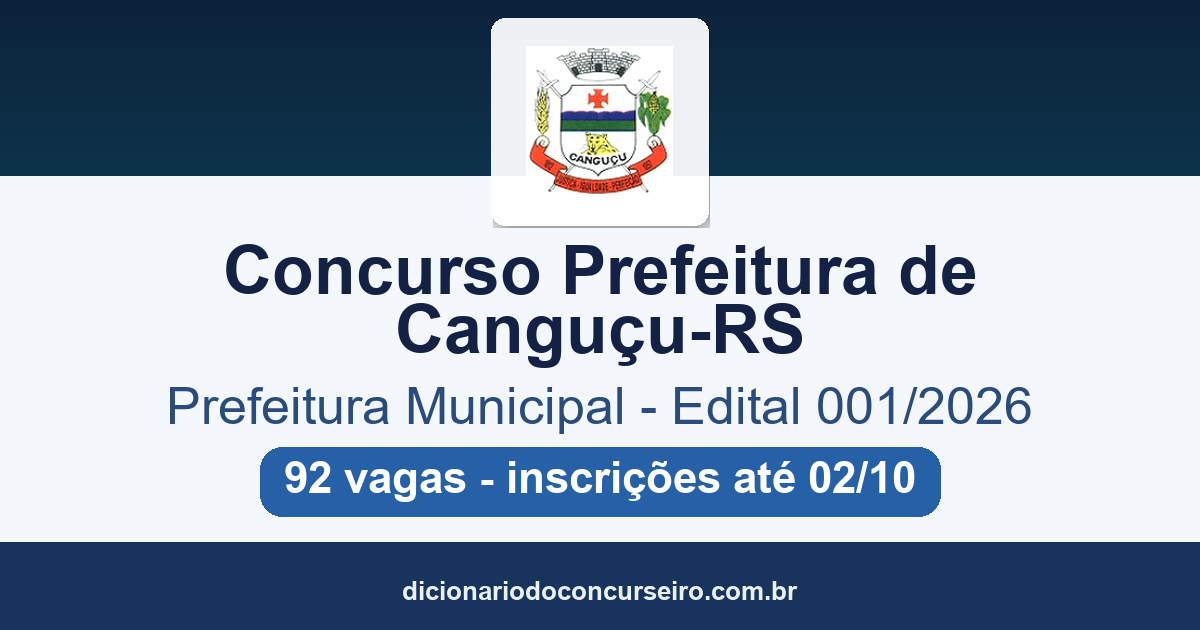 Concurso Prefeitura de Canguçu-RS 2026: edital 001/2026 publicado com 92 vagas para 52 cargos
