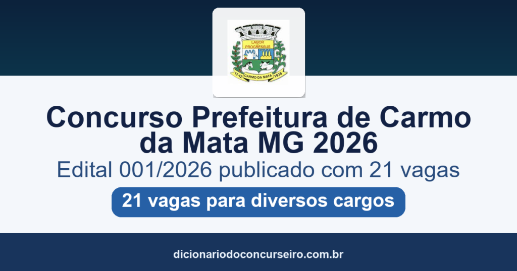 Concurso Prefeitura de Carmo da Mata-MG 2026: edital 001/2026 publicado com 21 vagas para diversos cargos