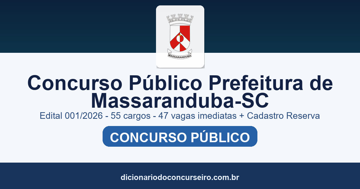 Concurso Prefeitura de Massaranduba-SC 2026: edital 001/2026 publicado com 55 cargos e 47 vagas imediatas