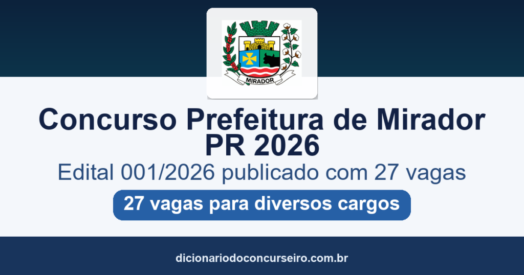 Concurso Prefeitura de Mirador-PR 2026: edital 001/2026 publicado com 27 vagas para diversos cargos