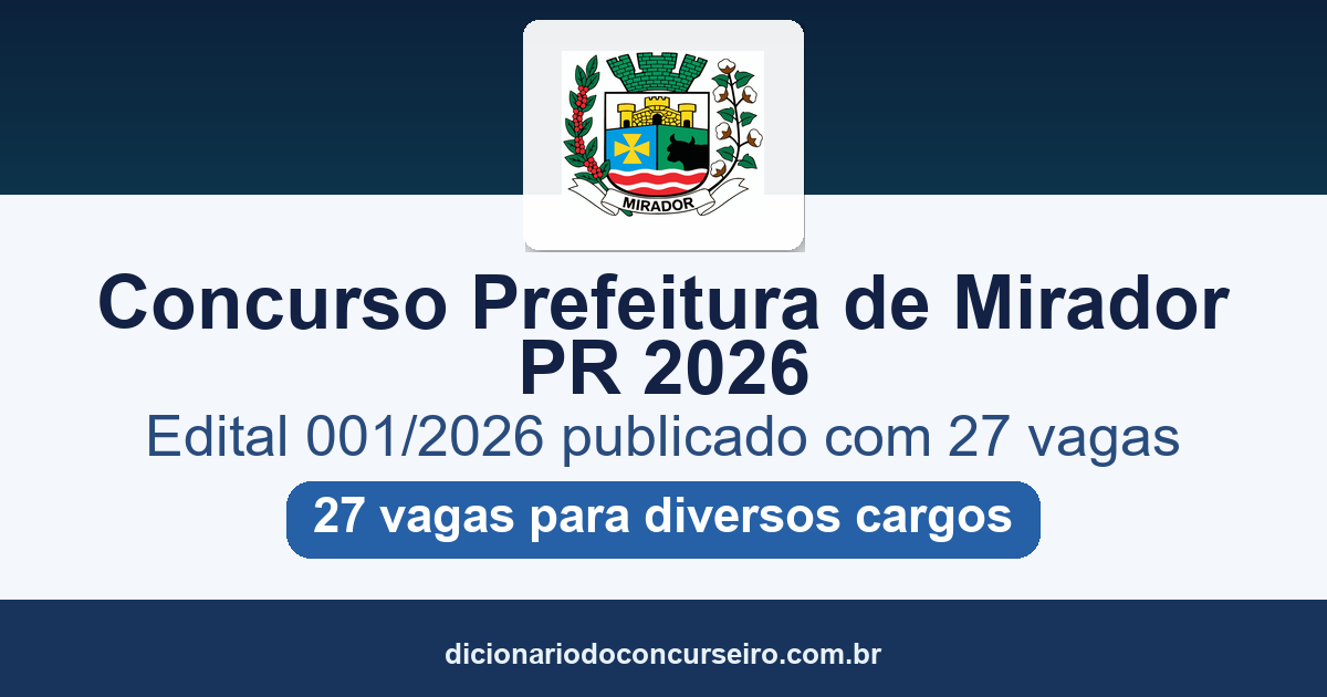 Concurso Prefeitura de Mirador-PR 2026: edital 001/2026 publicado com 27 vagas para diversos cargos