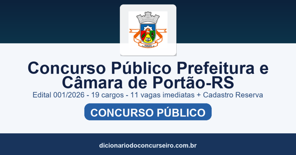 Concurso Prefeitura e Câmara de Portão-RS 2026: edital 001/2026 publicado com 19 cargos e 11 vagas imediatas