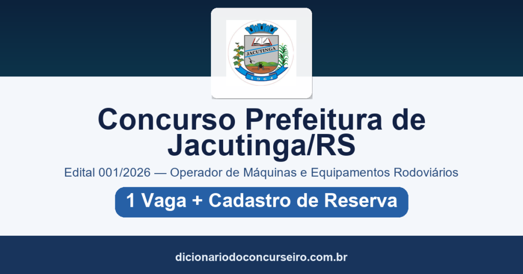 Concurso Prefeitura de Jacutinga RS 2026: edital 001/2026 para Operador de Máquinas com salário de R$ 2.584,94