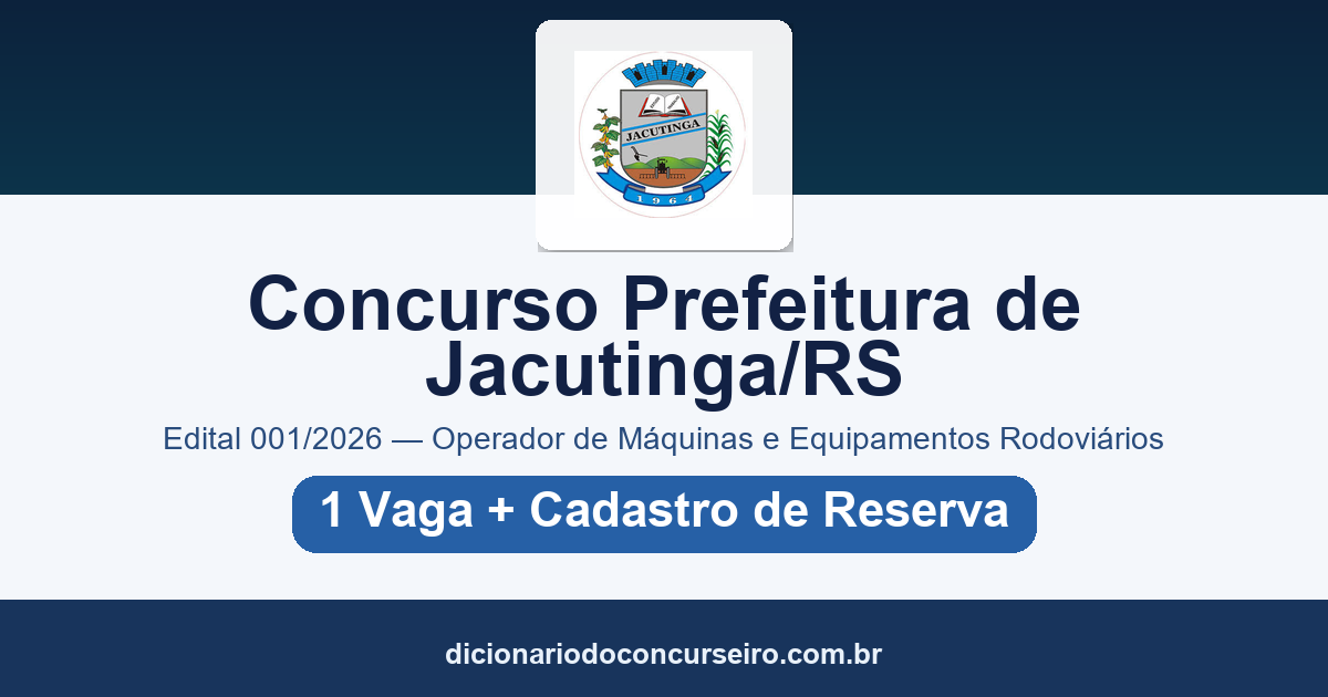 Concurso Prefeitura de Jacutinga RS 2026: edital 001/2026 para Operador de Máquinas com salário de R$ 2.584,94