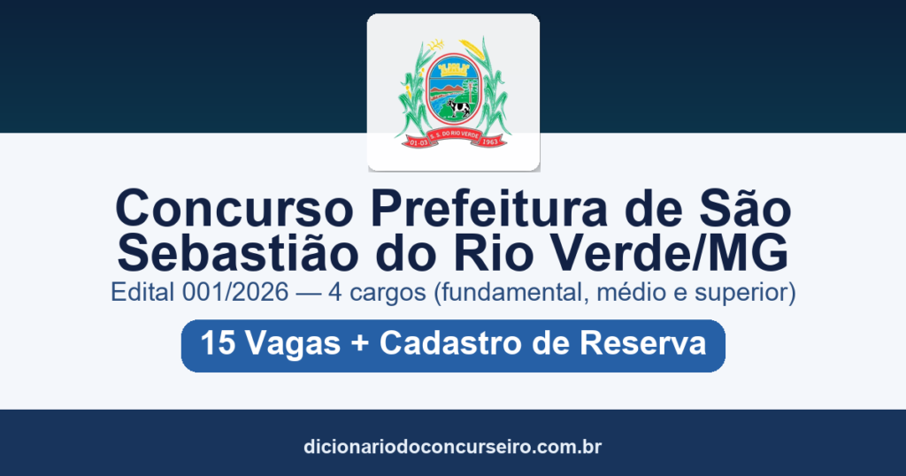 Concurso Prefeitura de São Sebastião do Rio Verde MG 2026: edital 001/2026 com salário de até R$ 12.642,00