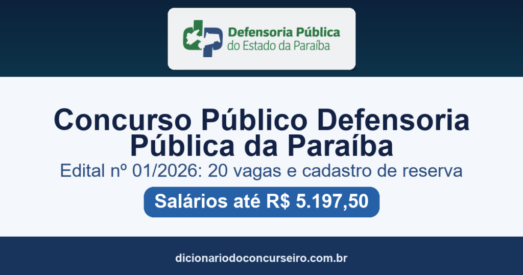 Concurso Público Defensoria Pública da Paraíba 2026: 20 vagas e salários de até R$ 5.197,50