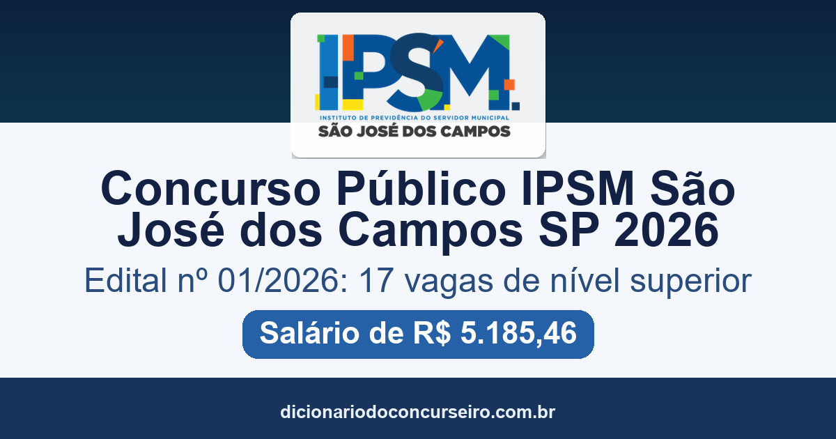 Concurso Público IPSM São José dos Campos SP 2026: 17 vagas de nível superior e salário de R$ 5.185,46