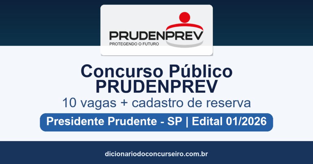 Concurso PRUDENPREV 2026: edital abre 10 vagas em Presidente Prudente