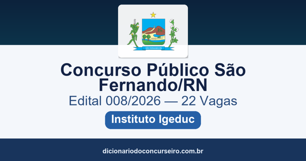 Concurso Público Prefeitura de São Fernando/RN 2026: Edital 008/2026 publicado com 22 vagas