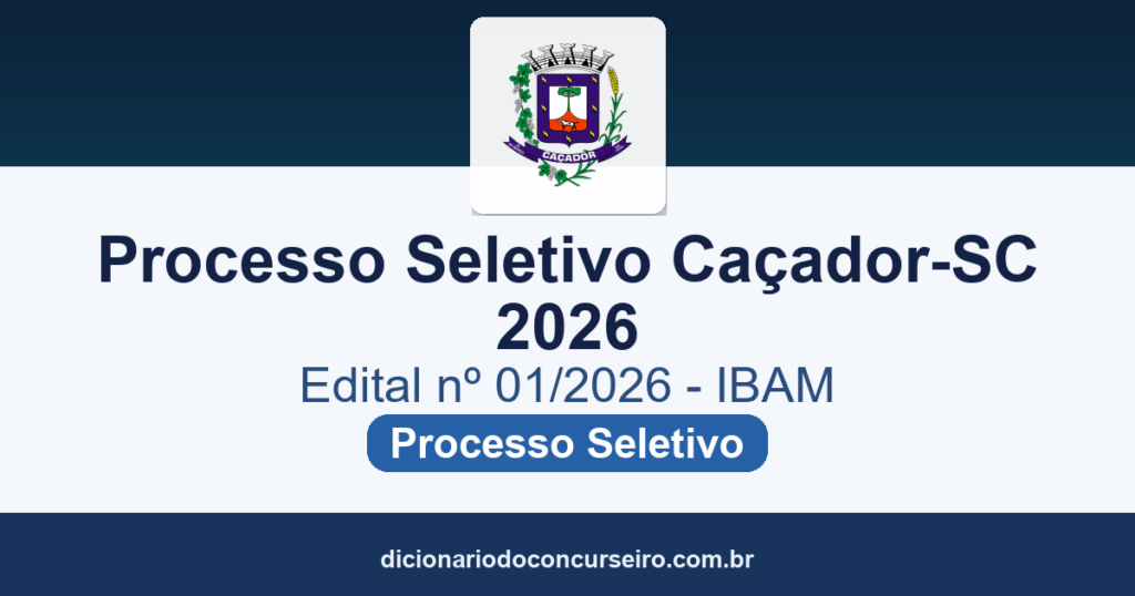 Processo Seletivo Caçador-SC 2026: edital com cadastro de reserva para 35 funções da Educação