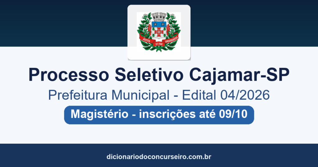 Processo Seletivo Prefeitura de Cajamar-SP 2026: edital 04/2026 publicado com 12 funções de Magistério