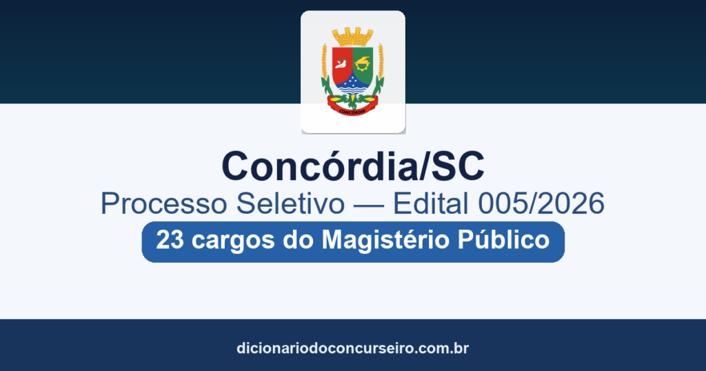 Processo Seletivo Concórdia-SC 2026: edital 005/2026 tem 23 cargos do Magistério Municipal