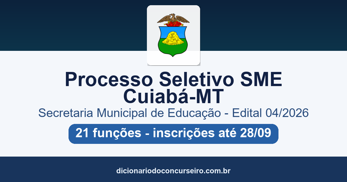 Processo Seletivo Secretaria Municipal de Educação de Cuiabá-MT 2026: edital 04/2026 publicado com 21 funções