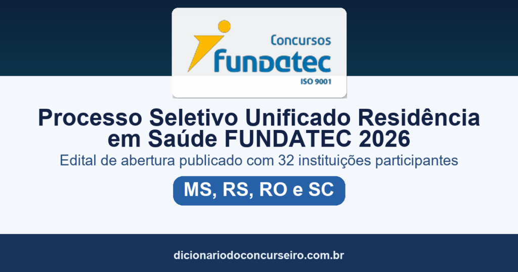 Processo Seletivo Unificado de Residência em Saúde FUNDATEC 2026: edital de abertura publicado com 32 instituições participantes