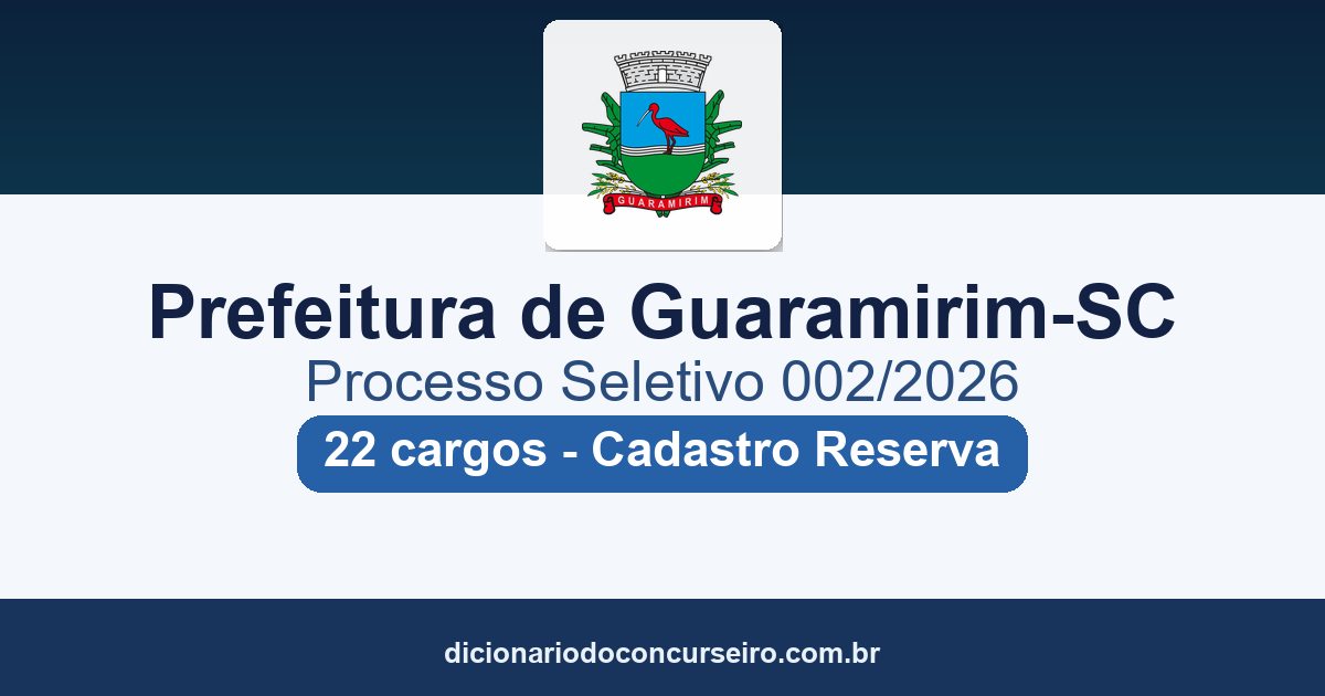 Processo Seletivo Prefeitura de Guaramirim-SC 2026: edital 002/2026 publicado com 22 cargos e cadastro de reserva