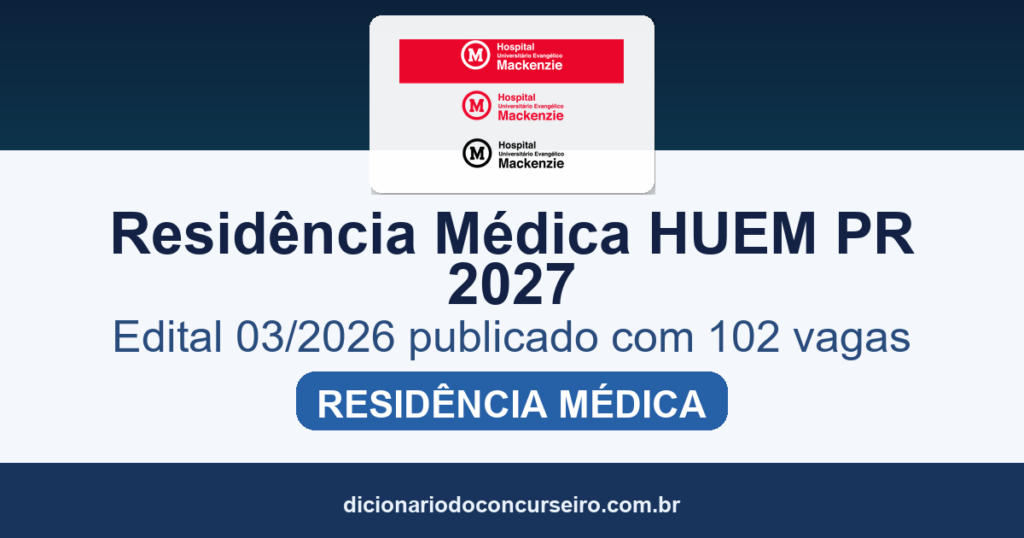 Processo Seletivo HUEM PR 2027: edital publicado com 102 vagas para Residência Médica