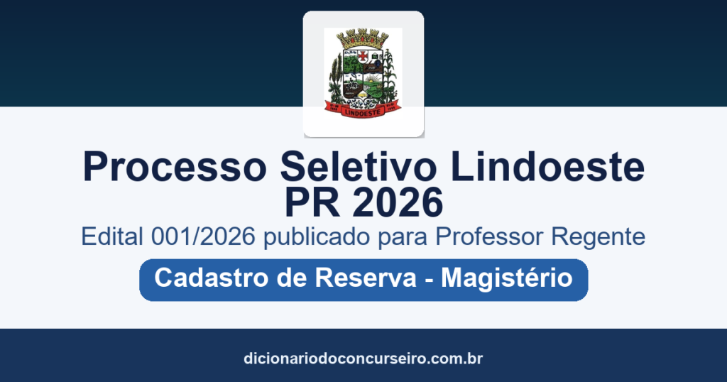 Processo Seletivo Prefeitura de Lindoeste-PR 2026: edital 001/2026 publicado para Professor Regente