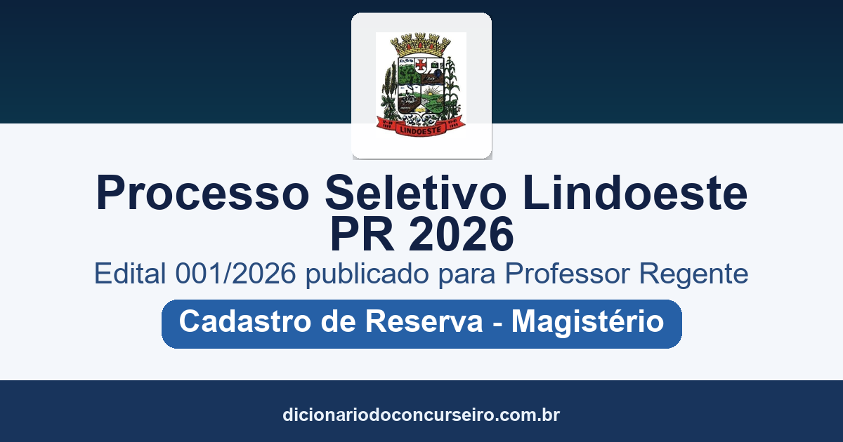 Processo Seletivo Prefeitura de Lindoeste-PR 2026: edital 001/2026 publicado para Professor Regente