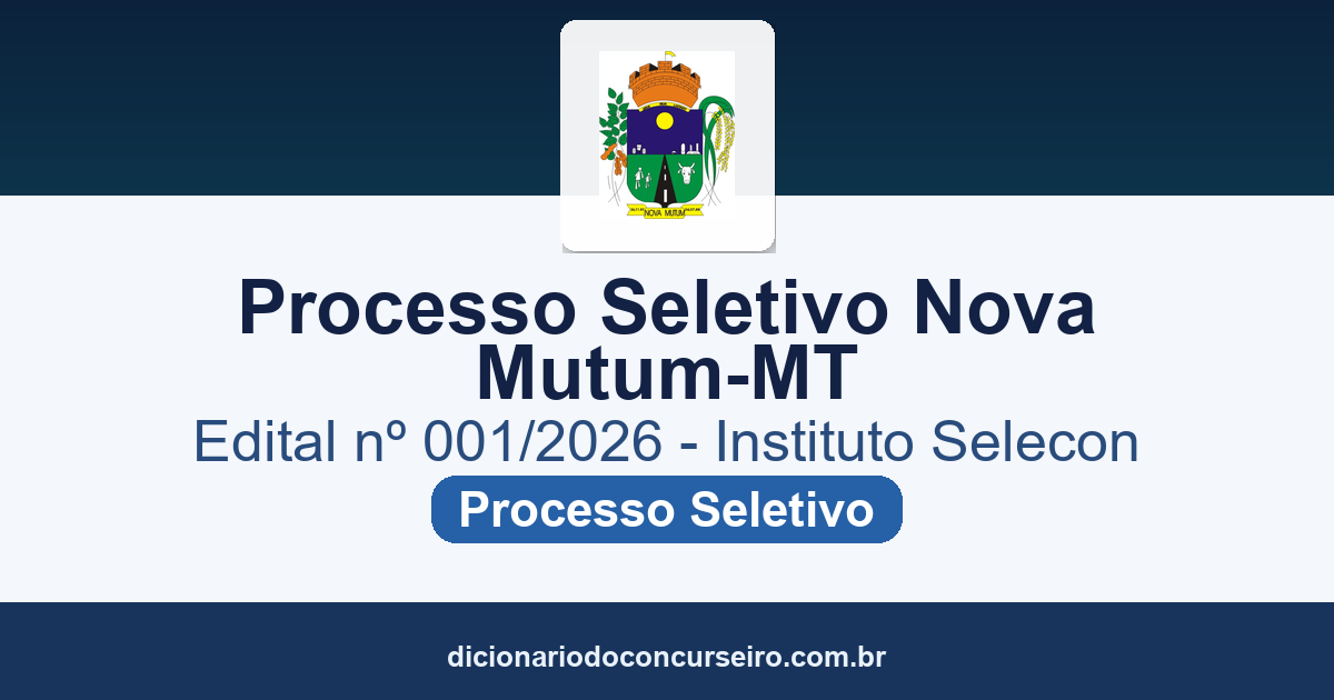 Processo Seletivo Nova Mutum-MT 2026: edital com 83 vagas e cadastro de reserva