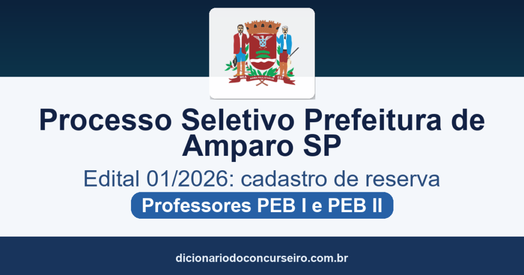 Processo Seletivo Prefeitura de Amparo SP 2026: edital 01/2026 oferece cadastro reserva para professores