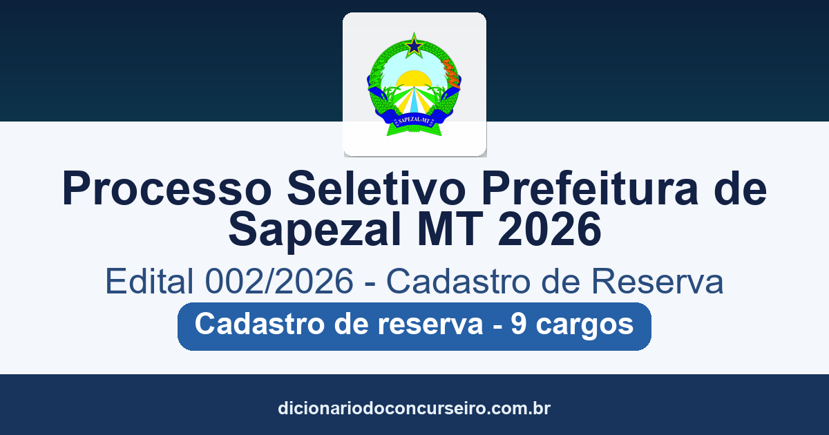 Processo Seletivo Prefeitura de Sapezal-MT 2026: edital 002/2026 publicado para cadastro de reserva