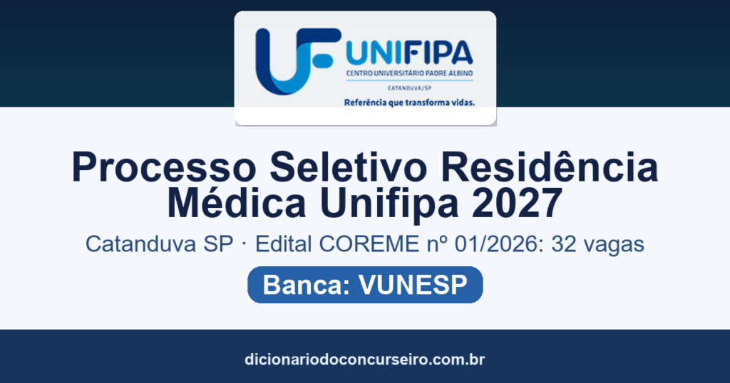 Processo Seletivo Residência Médica Unifipa Catanduva SP 2027: 32 vagas pela VUNESP