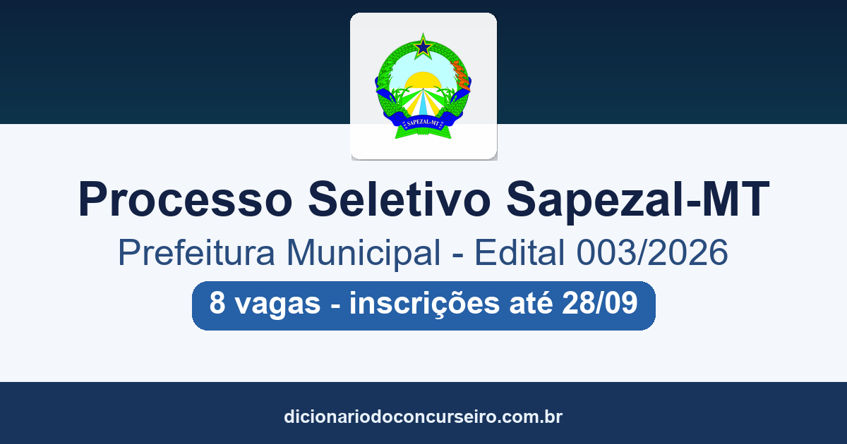 Processo Seletivo Secretarias Prefeitura de Sapezal-MT 2026: edital 003/2026 publicado com 8 vagas para 7 cargos
