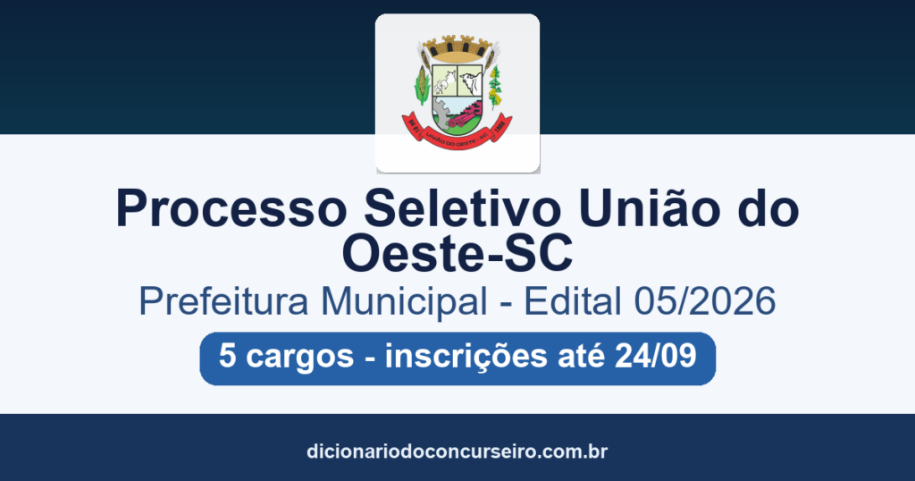 Processo Seletivo Prefeitura de União do Oeste-SC 2026: edital 05/2026 publicado com 5 cargos de Professor