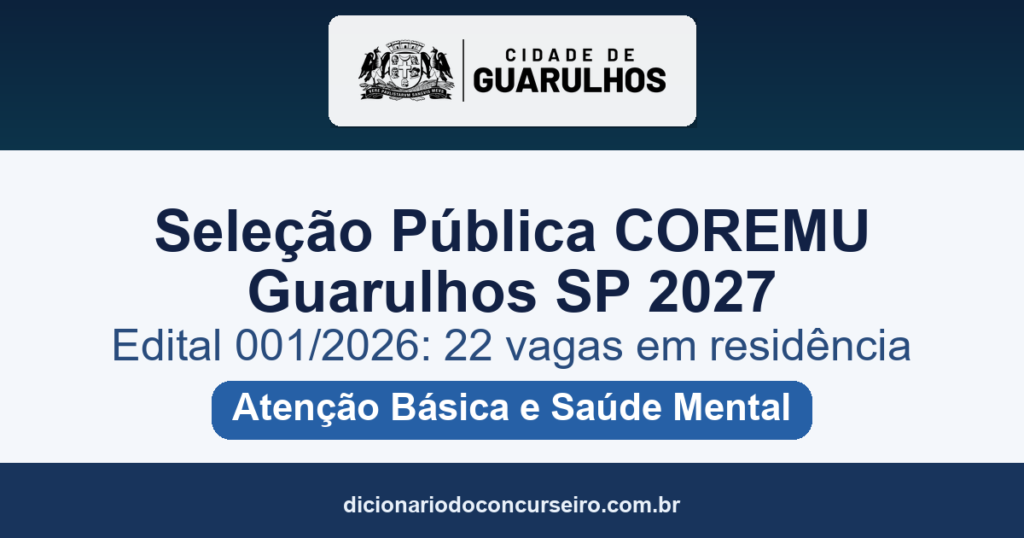 Seleção Pública COREMU Guarulhos SP 2027: edital 001/2026 oferece 22 vagas em residência multiprofissional