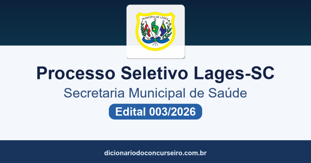 Processo Seletivo Prefeitura de Lages-SC: Edital 003/2026 para contratação temporária