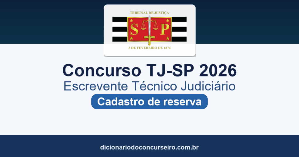 Concurso TJ-SP 2026: Edital 02/2026 para Escrevente Técnico Judiciário com cadastro de reserva