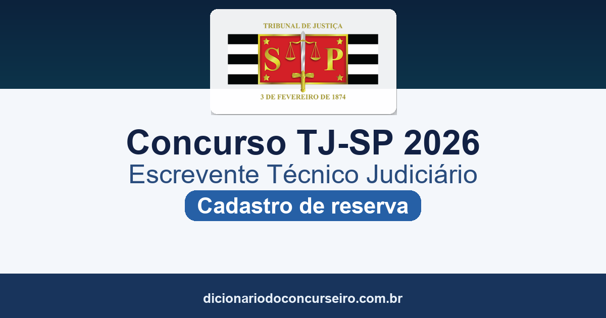 Concurso TJ-SP 2026: Edital 02/2026 para Escrevente Técnico Judiciário com cadastro de reserva