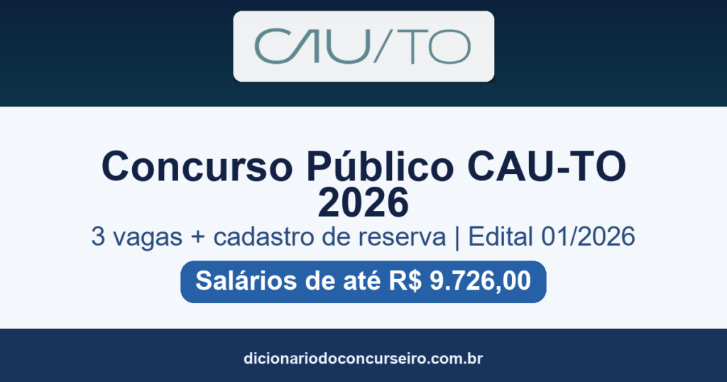 Concurso Público CAU-TO 2026: edital 01/2026 com 3 vagas e cadastro reserva