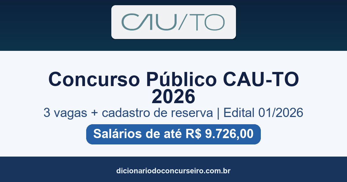 Concurso Público CAU-TO 2026: edital 01/2026 com 3 vagas e cadastro reserva