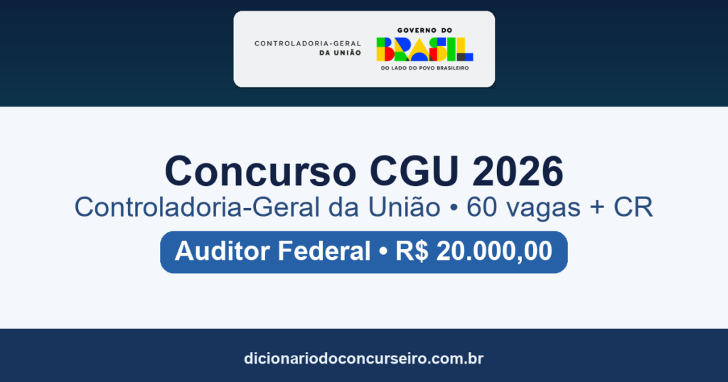 Concurso CGU 2026: edital nº 1 publicado com 60 vagas para Auditor Federal de Finanças e Controle