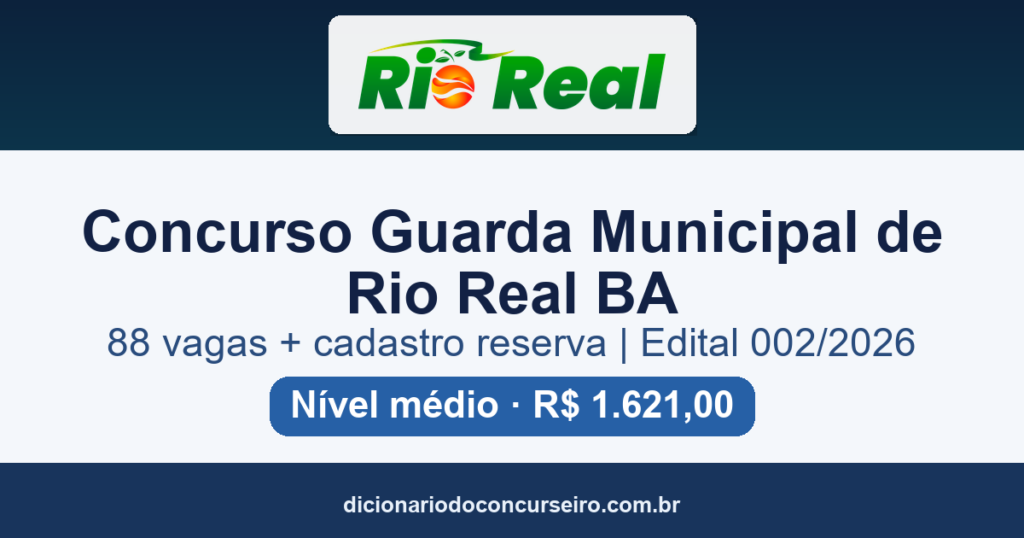 Concurso Público Guarda Municipal Rio Real BA 2026: edital 002/2026 com 88 vagas e cadastro reserva