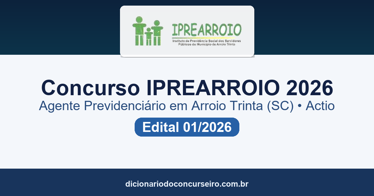 Concurso IPREARROIO 2026: edital 01/2026 publicado com vaga para Agente Previdenciário em Arroio Trinta (SC) e salário de R$ 5.025,59