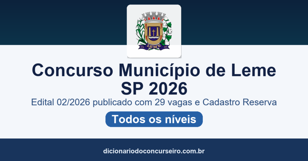 Concurso Município de Leme SP 2026: edital 02/2026 publicado com 29 vagas e cadastro reserva