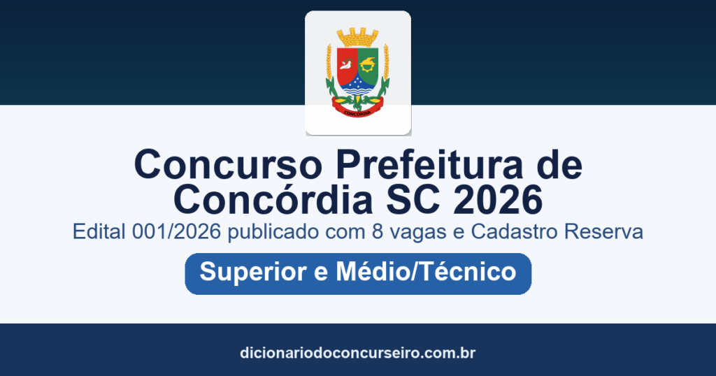 Concurso Prefeitura de Concórdia SC 2026: edital 001/2026 publicado com 8 vagas e cadastro reserva