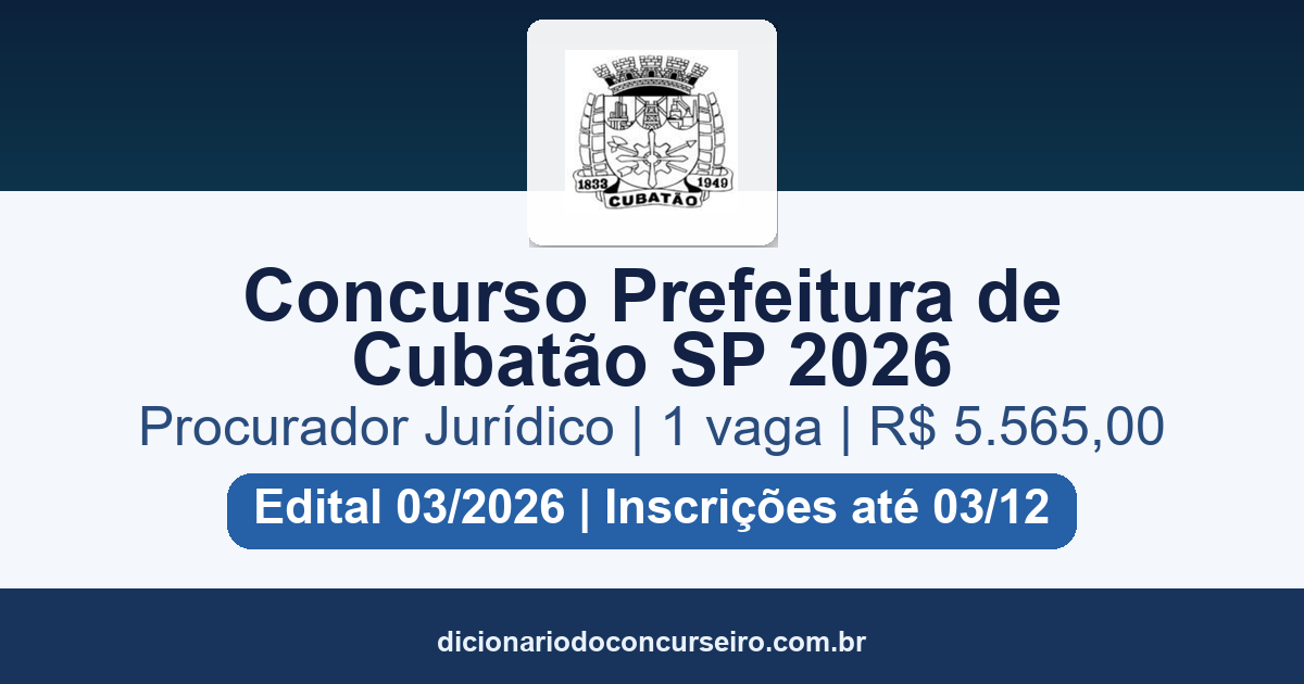 Concurso Prefeitura de Cubatão SP 2026: edital 03/2026 abre vaga para Procurador Jurídico