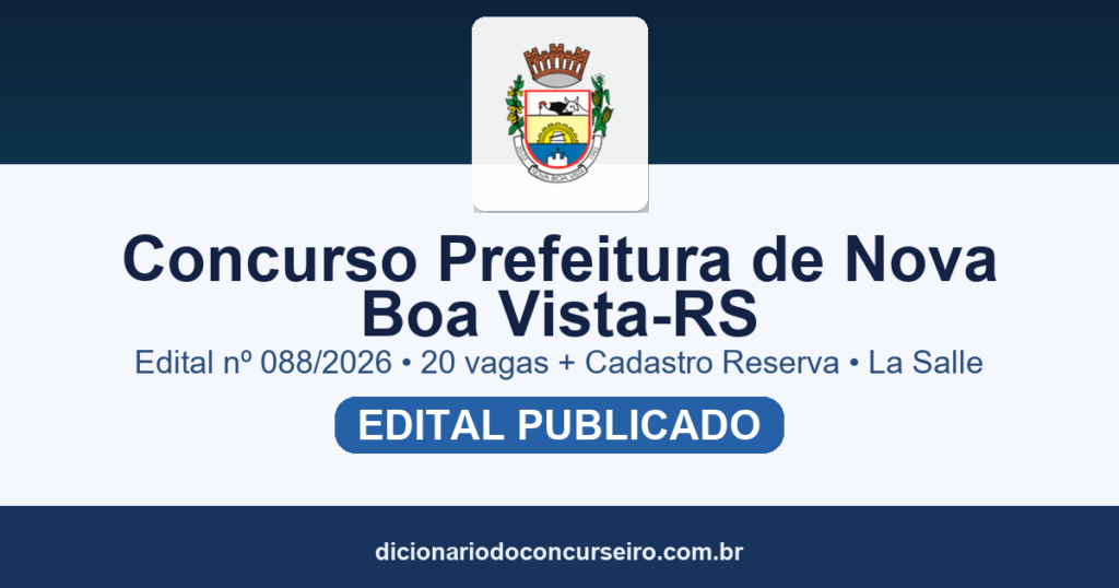 Concurso Prefeitura de Nova Boa Vista RS 2026: edital 01/2026 publicado com 20 vagas e salário de até R$ 12.039,12