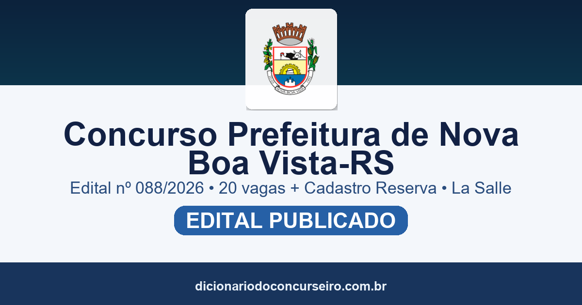 Concurso Prefeitura de Nova Boa Vista RS 2026: edital 01/2026 publicado com 20 vagas e salário de até R$ 12.039,12