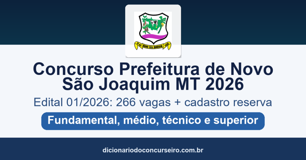 Concurso Prefeitura de Novo São Joaquim MT 2026: edital 01/2026 com 266 vagas e salários de até R$ 11.979,03