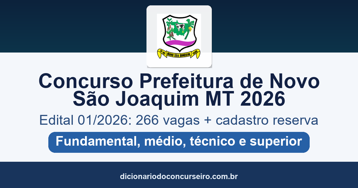 Concurso Prefeitura de Novo São Joaquim MT 2026: edital 01/2026 com 266 vagas e salários de até R$ 11.979,03
